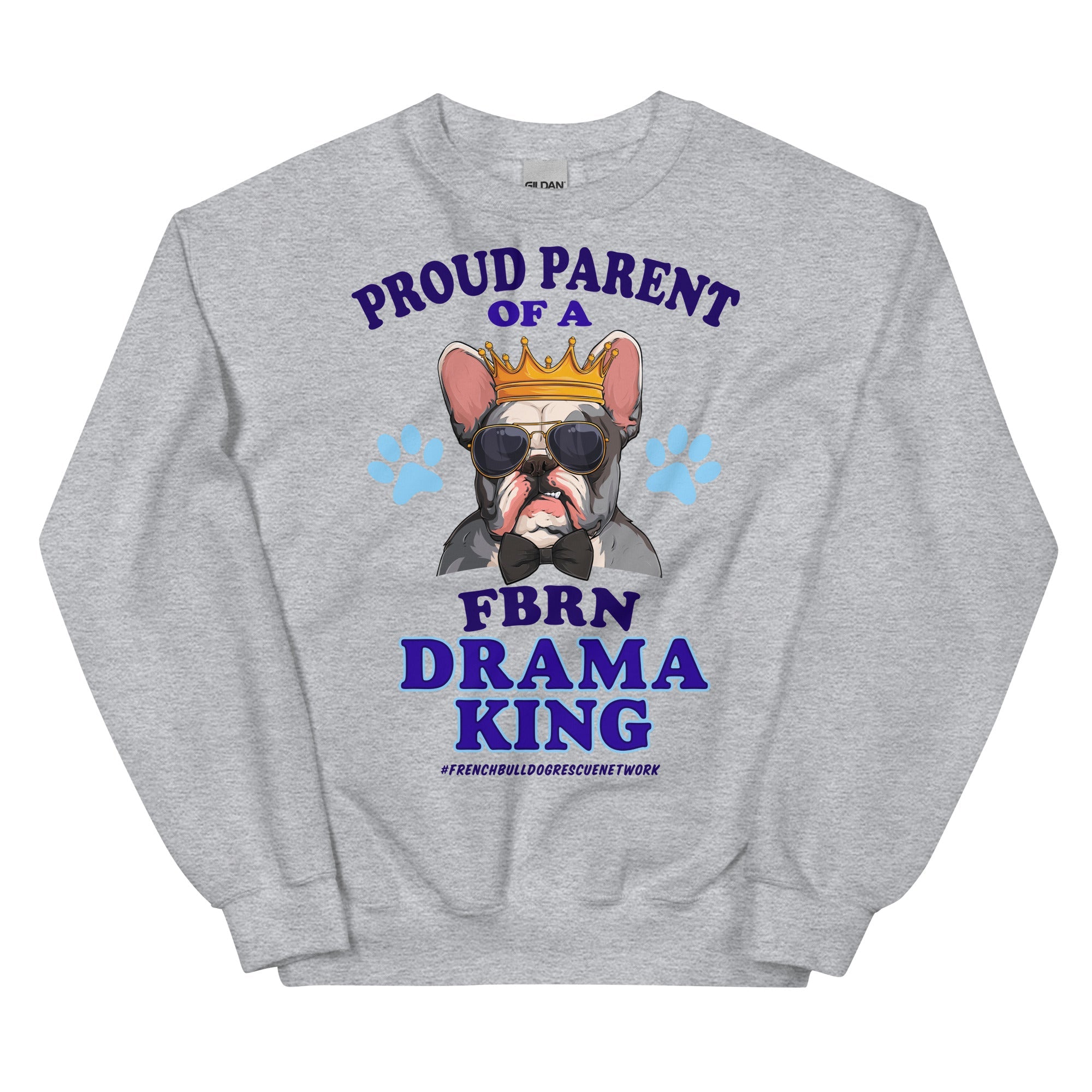 "Proud Parent of a FBRN Drama King" Unisex Sweatshirt