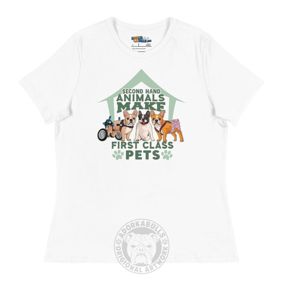 "Second Hand Animals Make First Class Pets" French Bulldog Women&
