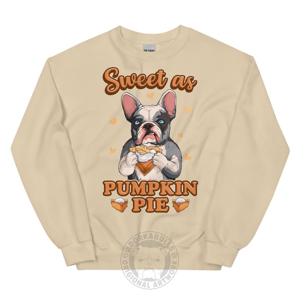 Sweet as Pumpkin Pie French Bulldog Sweatshirt