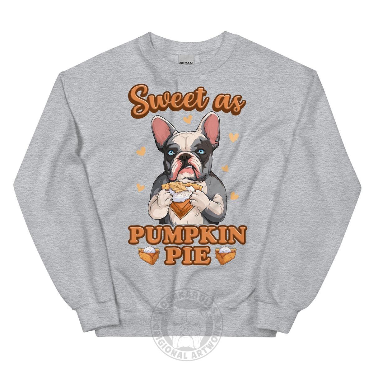 Sweet as Pumpkin Pie French Bulldog Sweatshirt