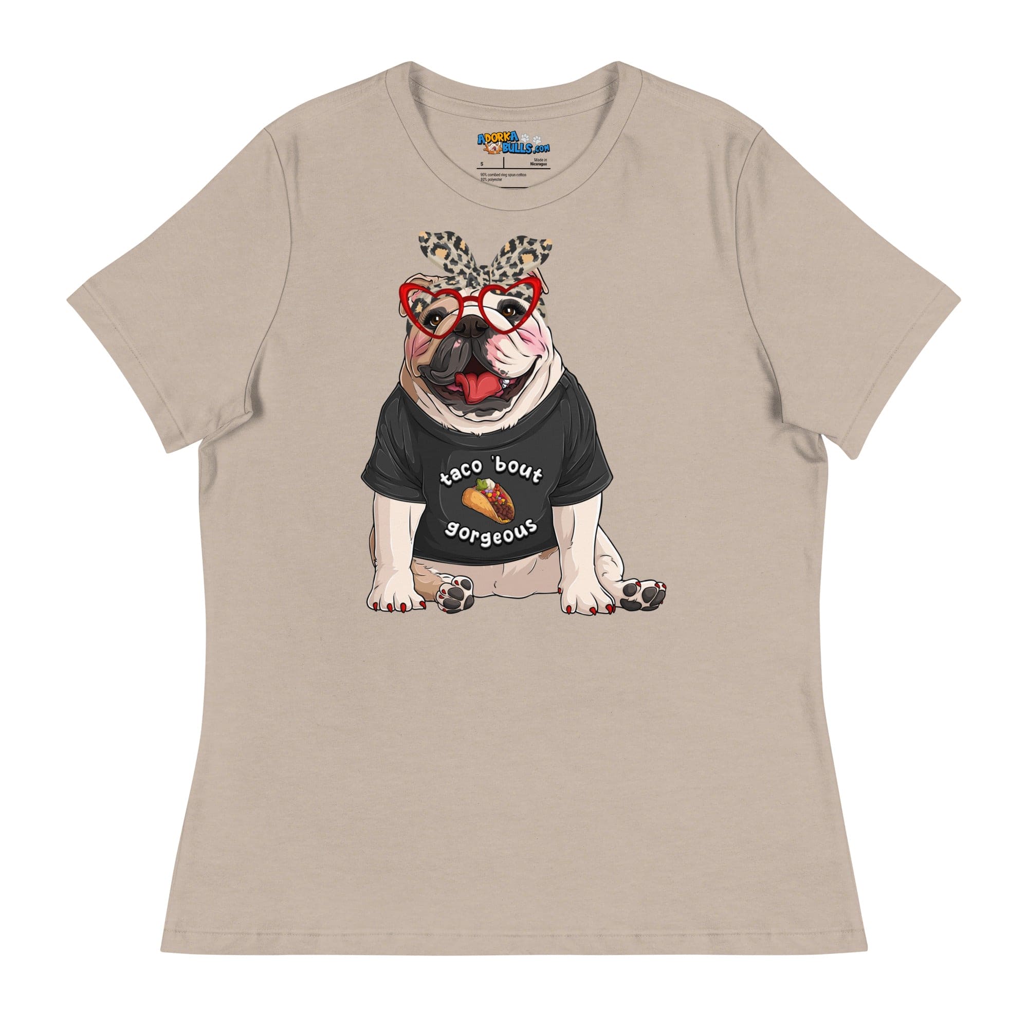 "Taco Bout Gorgeous" English Bulldog Women&