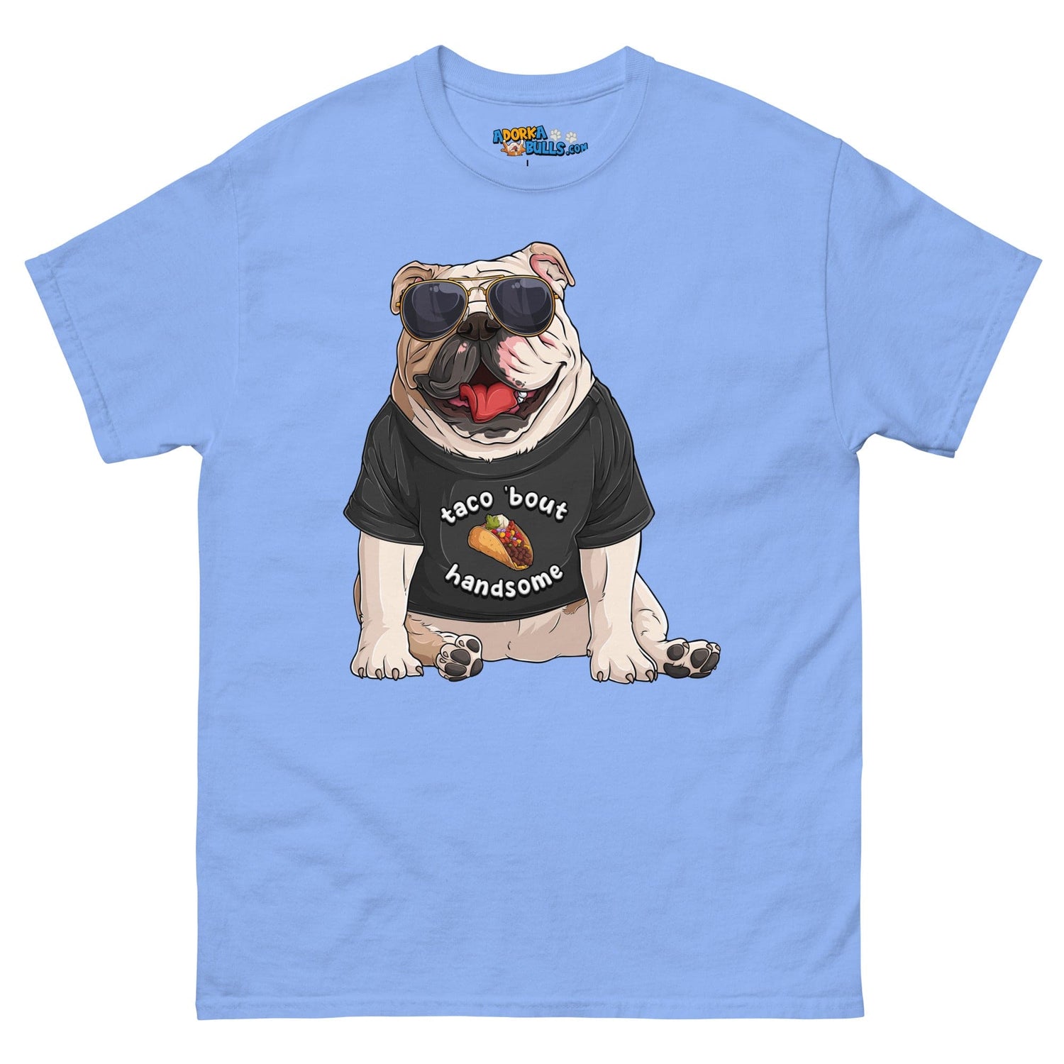 "Taco Bout Handsome" English Bulldog Men&