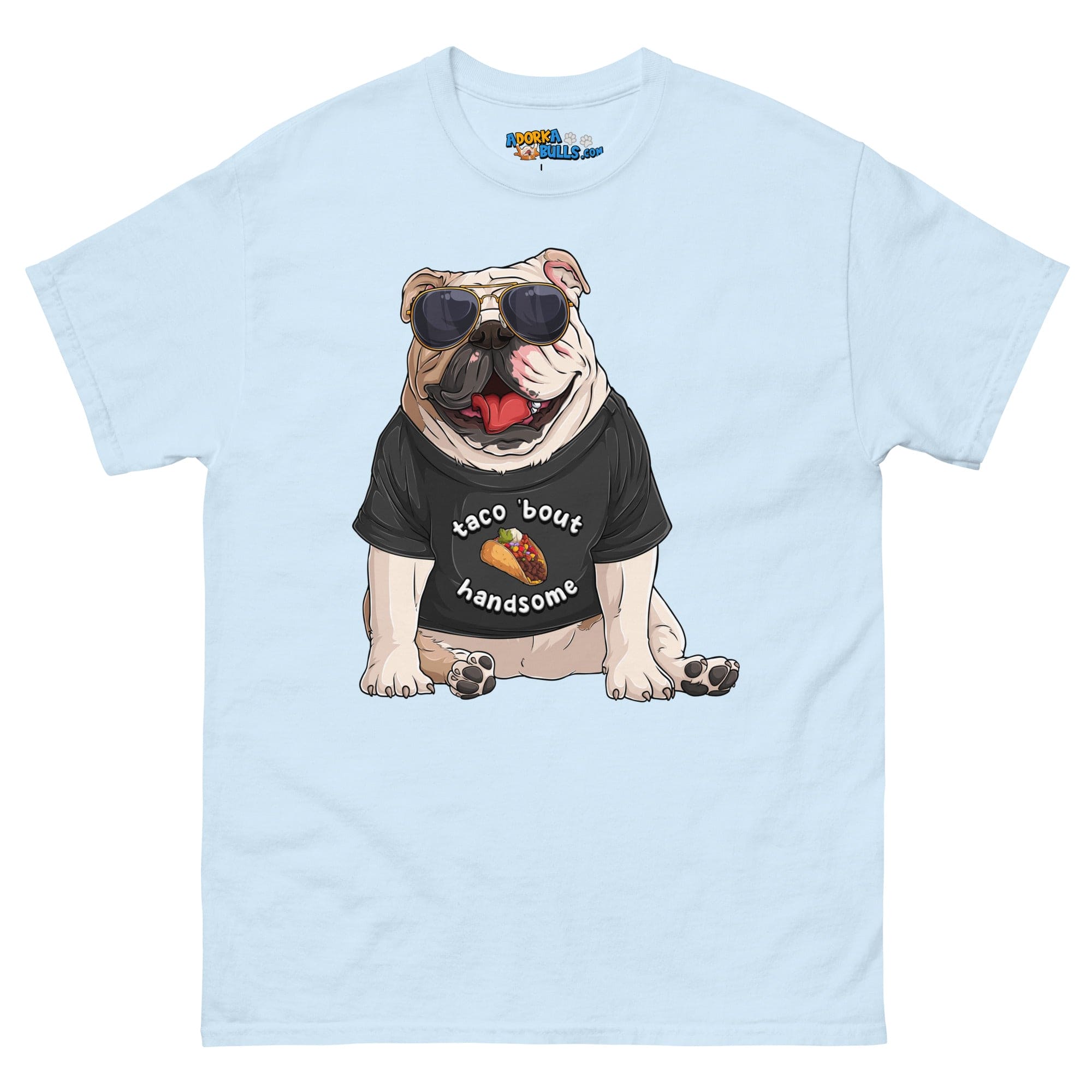 "Taco Bout Handsome" English Bulldog Men&