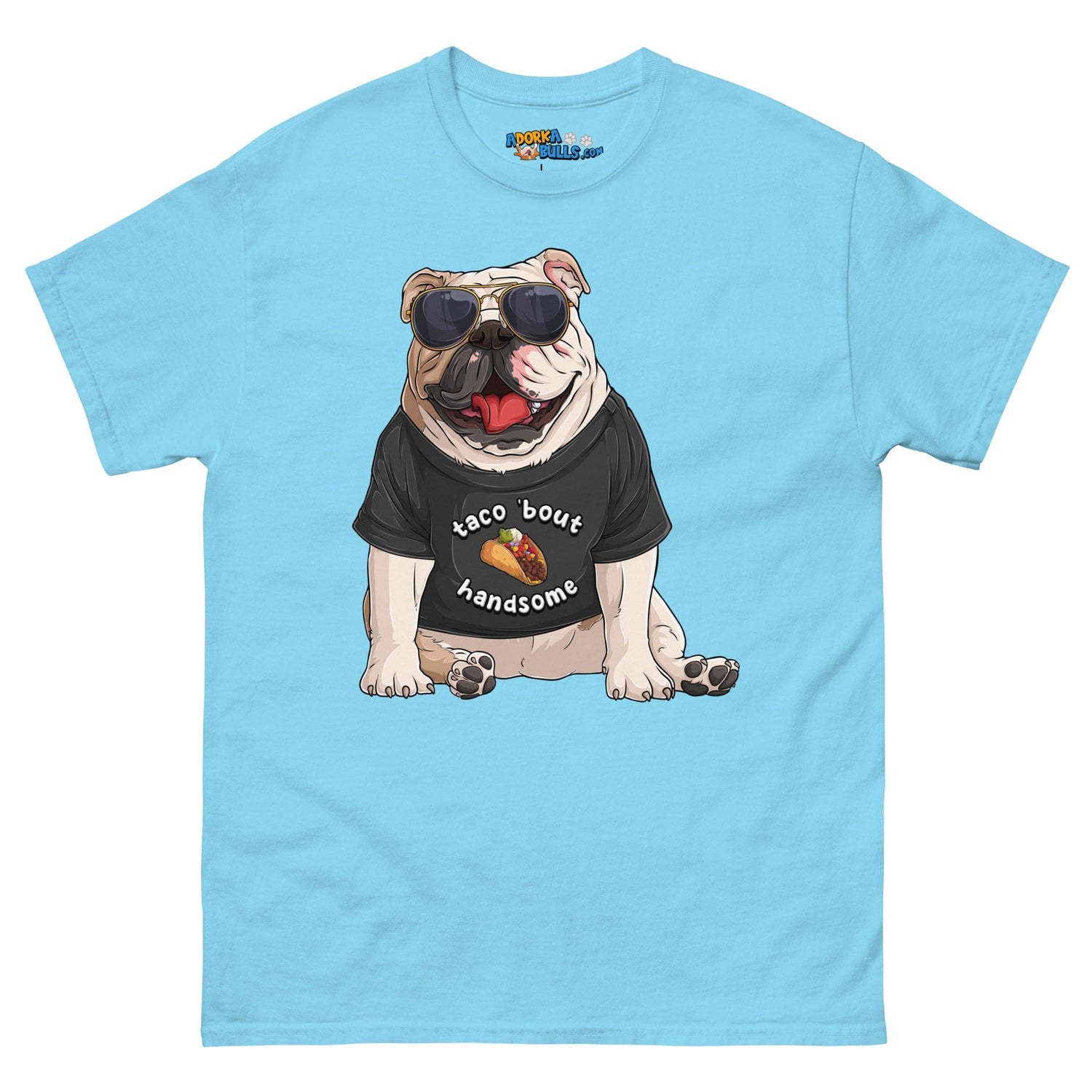 "Taco Bout Handsome" English Bulldog Men&