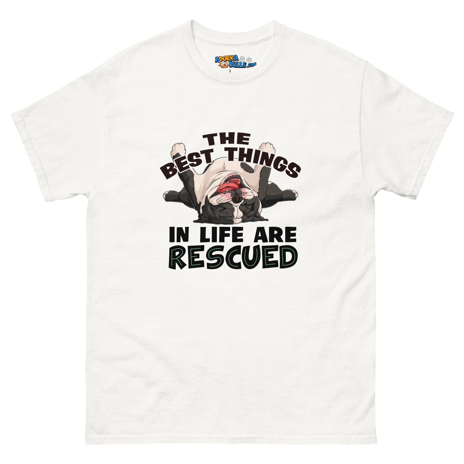 "The Best Things In Life Are Rescued" English Bulldog Men&