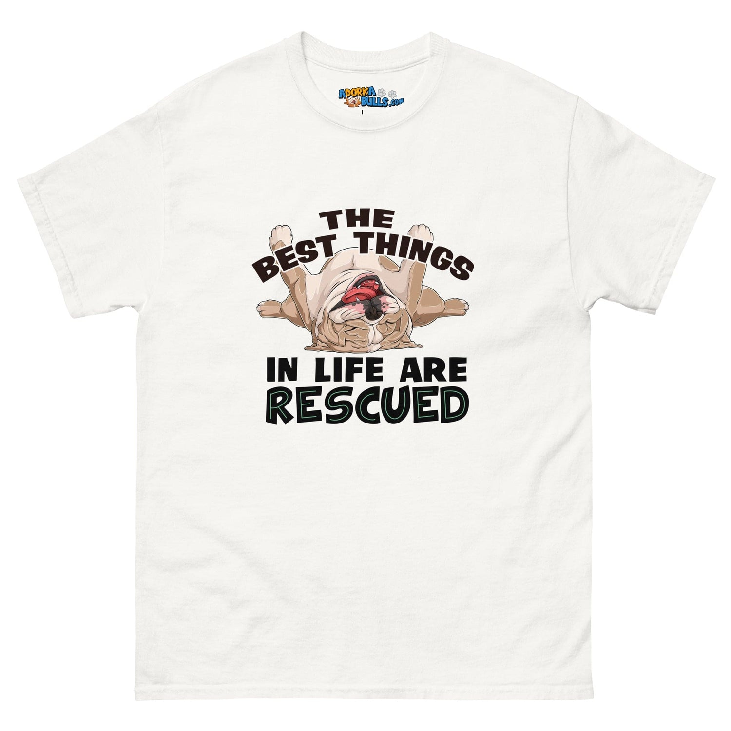 "The Best Things In Life Are Rescued" English Bulldog Men&