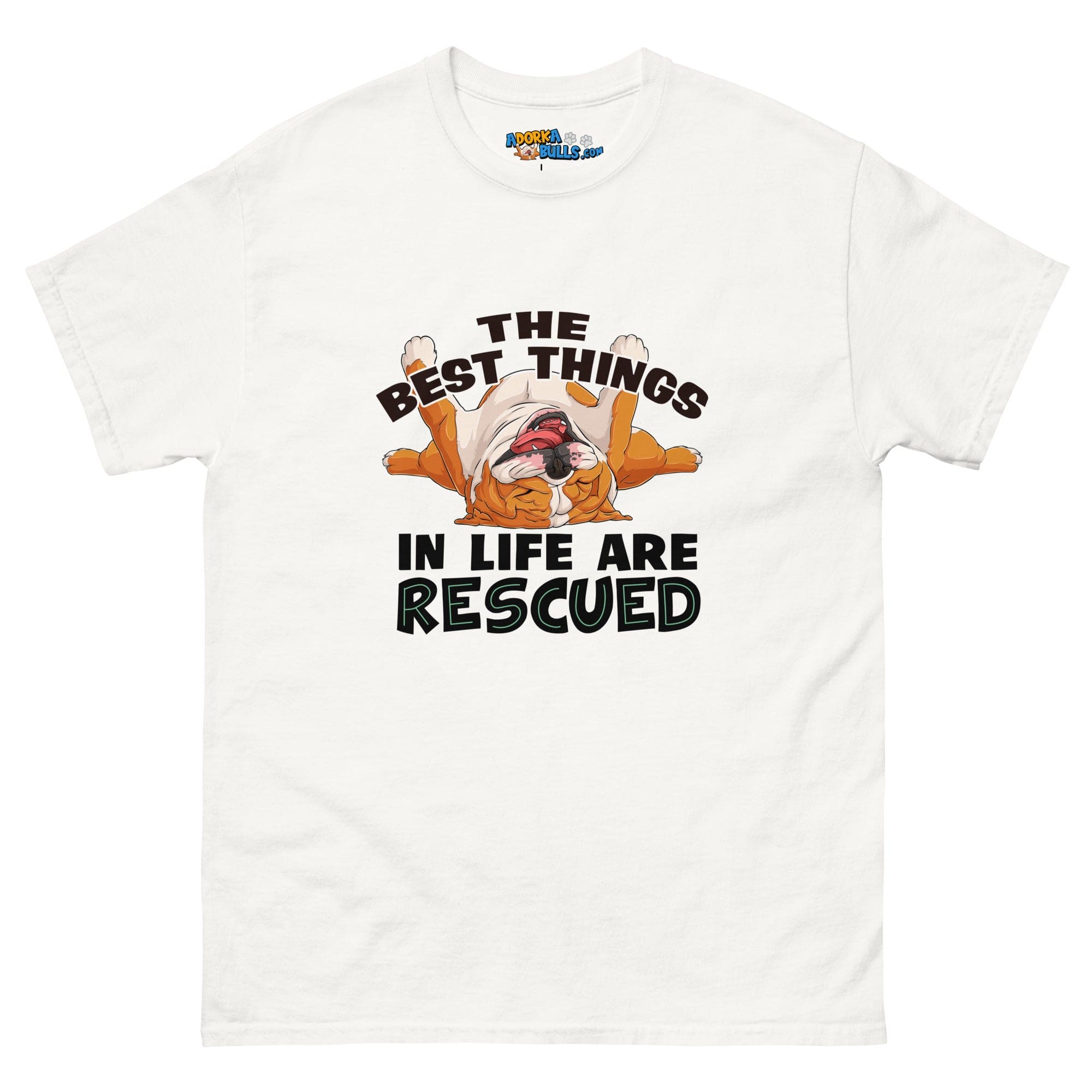 "The Best Things In Life Are Rescued" English Bulldog Men&