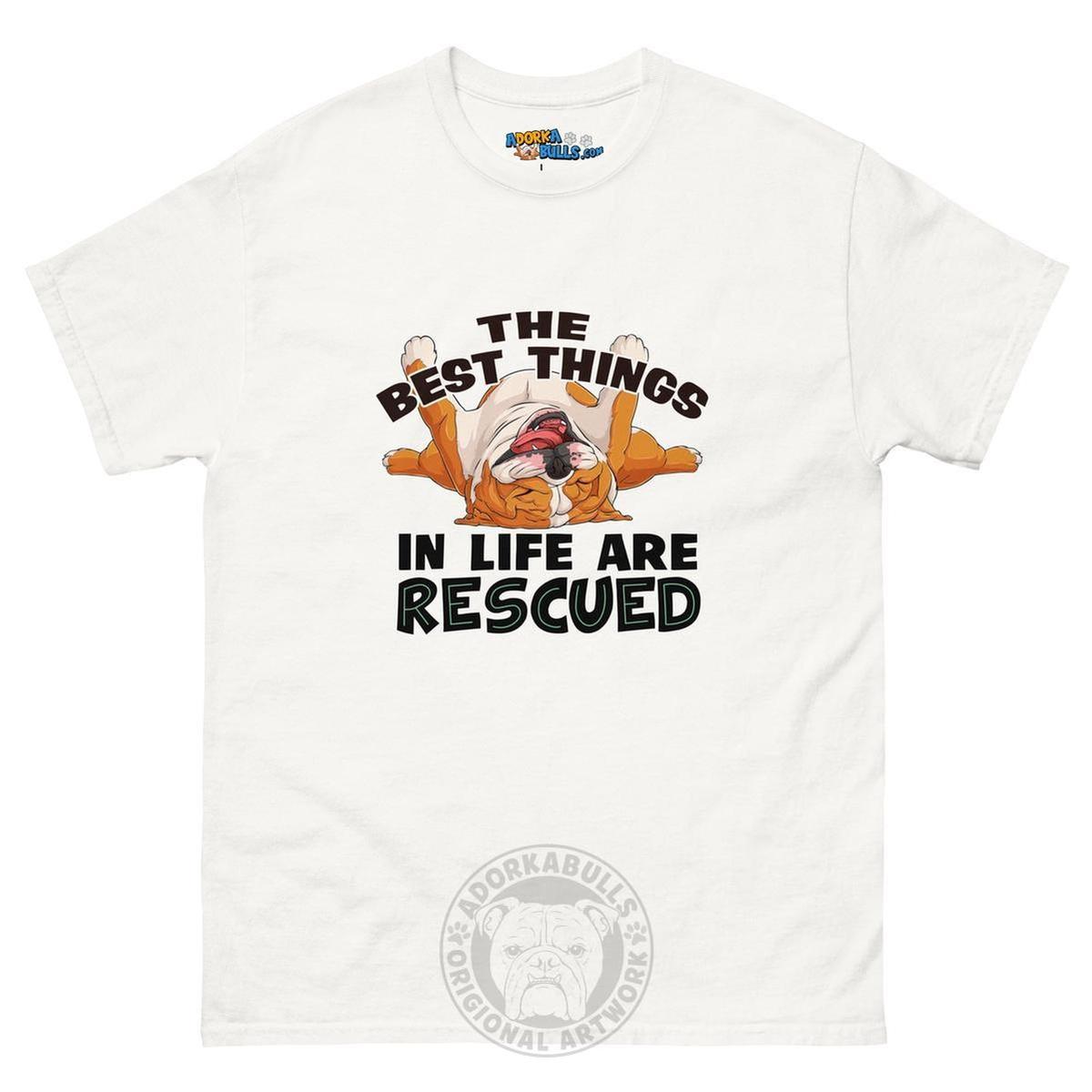"The Best Things In Life Are Rescued" English Bulldog Men&