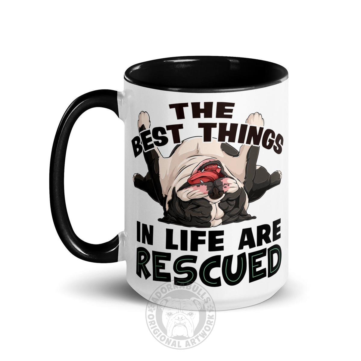 "The Best Things In Life Are Rescued" English Bulldog Mug | B&W Colored