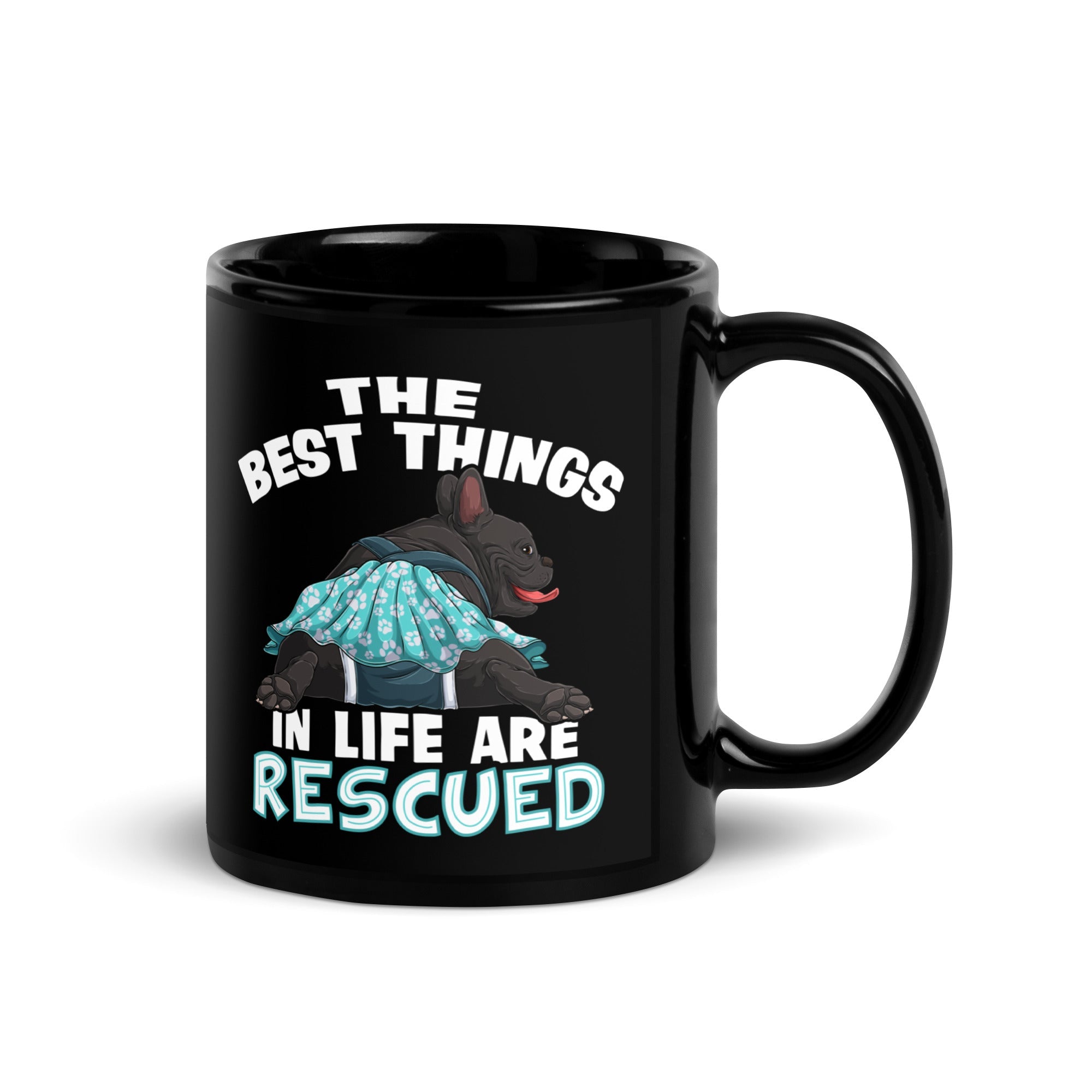"The Best Things In Life Are Rescued" Female French Bulldog Mug | B&W Colored with Spina Bifida