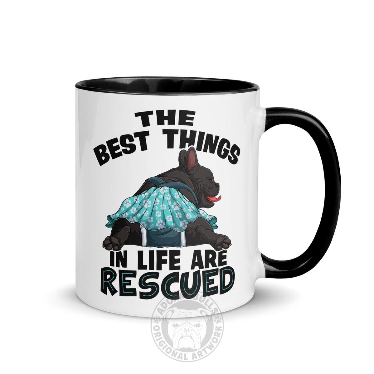 "The Best Things In Life Are Rescued" Female French Bulldog Mug | B&W Colored with Spina Bifida