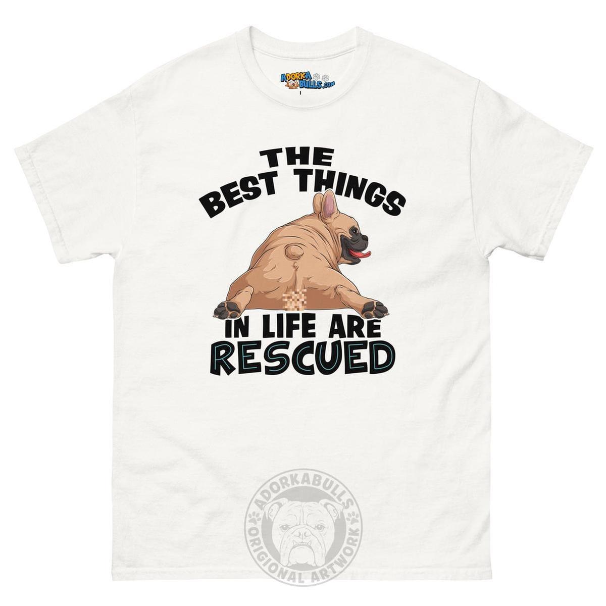 "The Best Things In Life Are Rescued" French Bulldog Men&