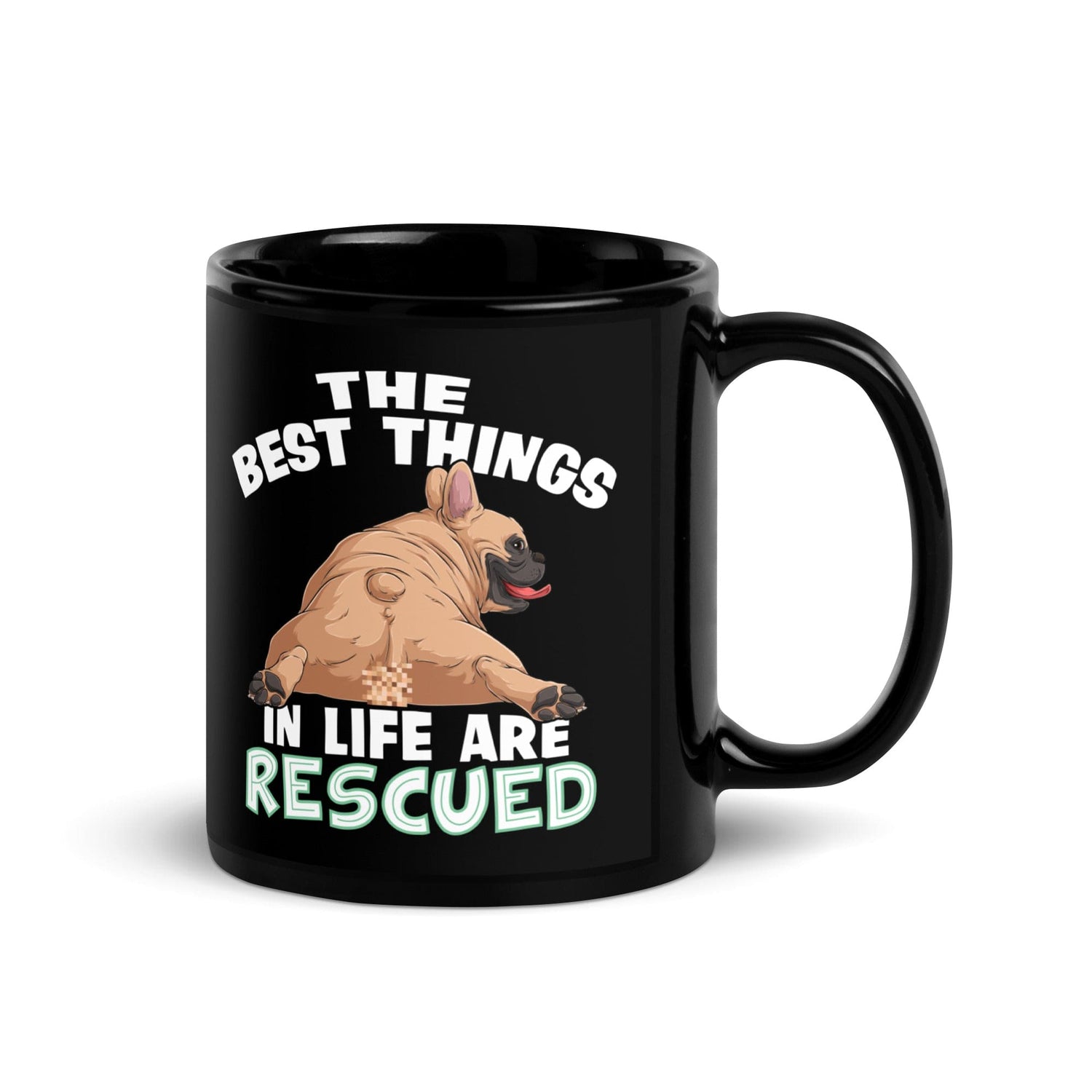 "The Best Things In Life Are Rescued" French Bulldog Mug | Fawn & White Colored
