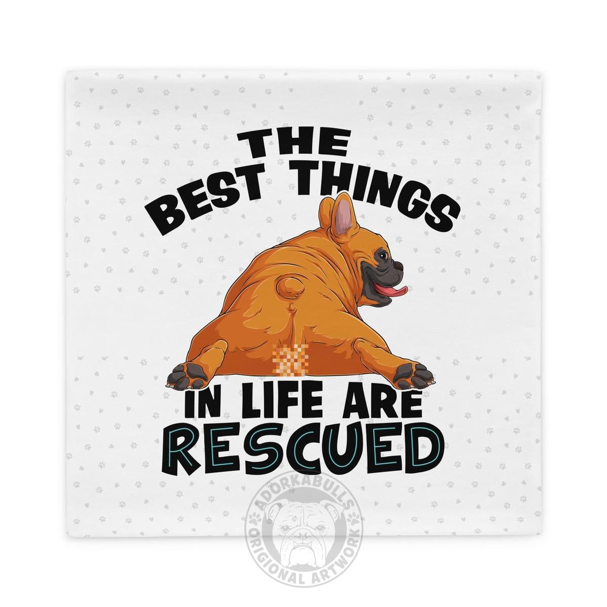 "The Best Things In Life Are Rescued" French Bulldog Pillow Case | Red & White Colored