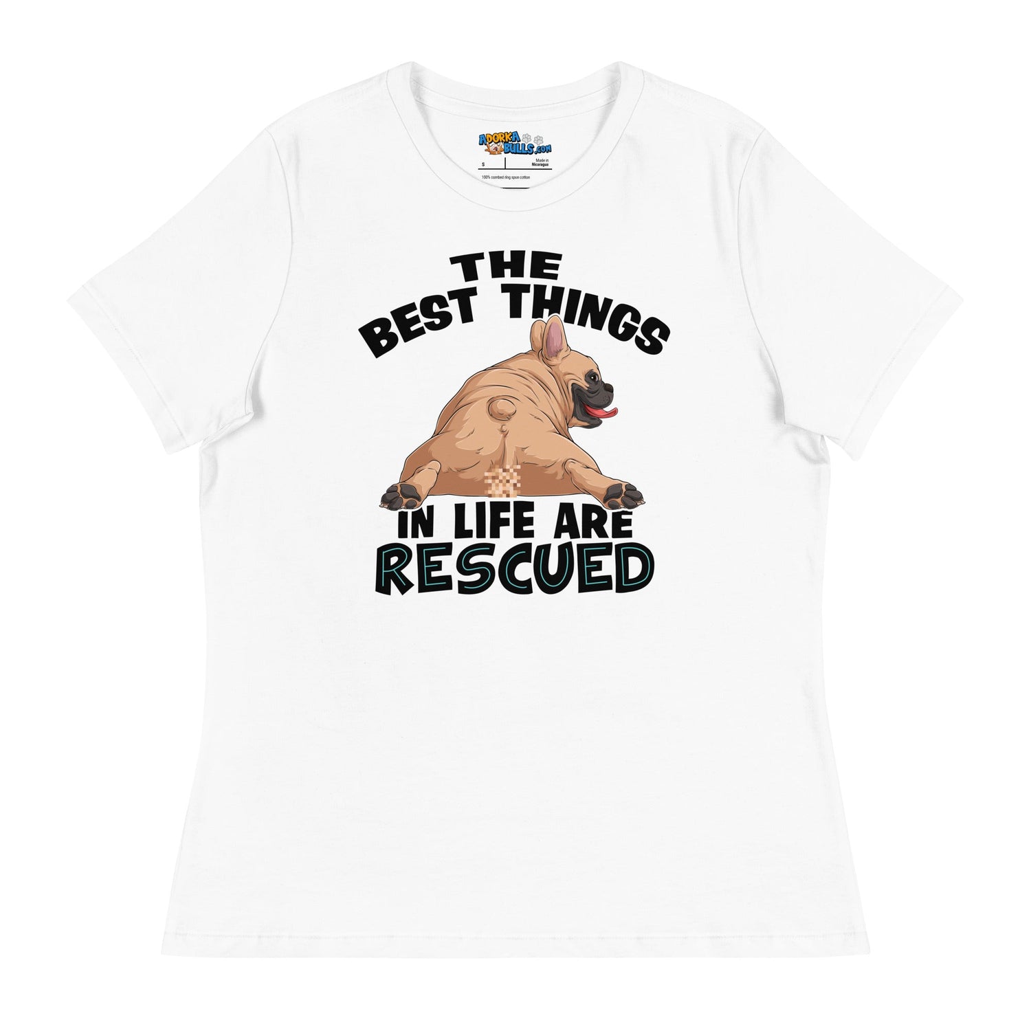 "The Best Things In Life Are Rescued" French Bulldog Women&