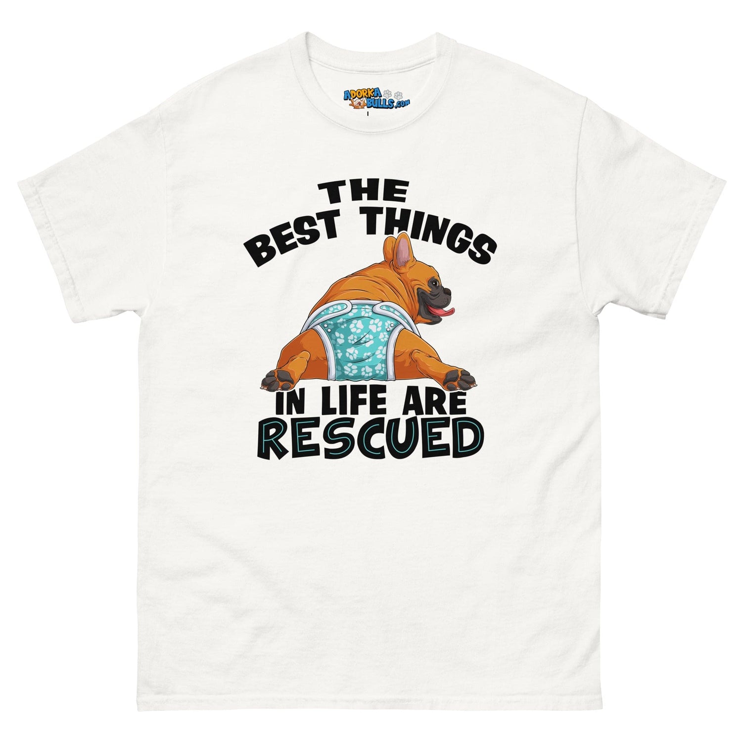 "The Best Things In Life Are Rescued" Male French Bulldog Men&