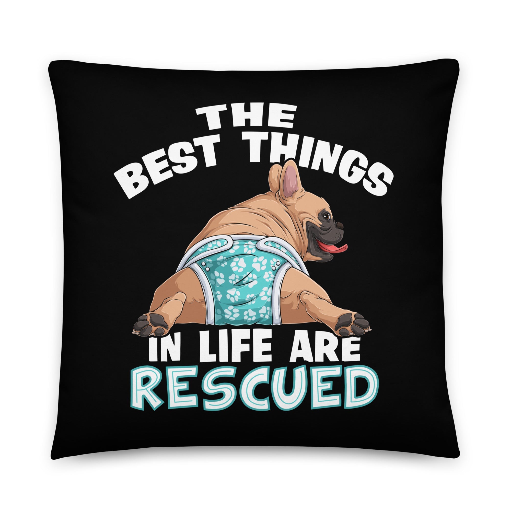 "The Best Things In Life Are Rescued" Male French Bulldog Throw Pillow | Fawn & White Colored with Spina Bifida