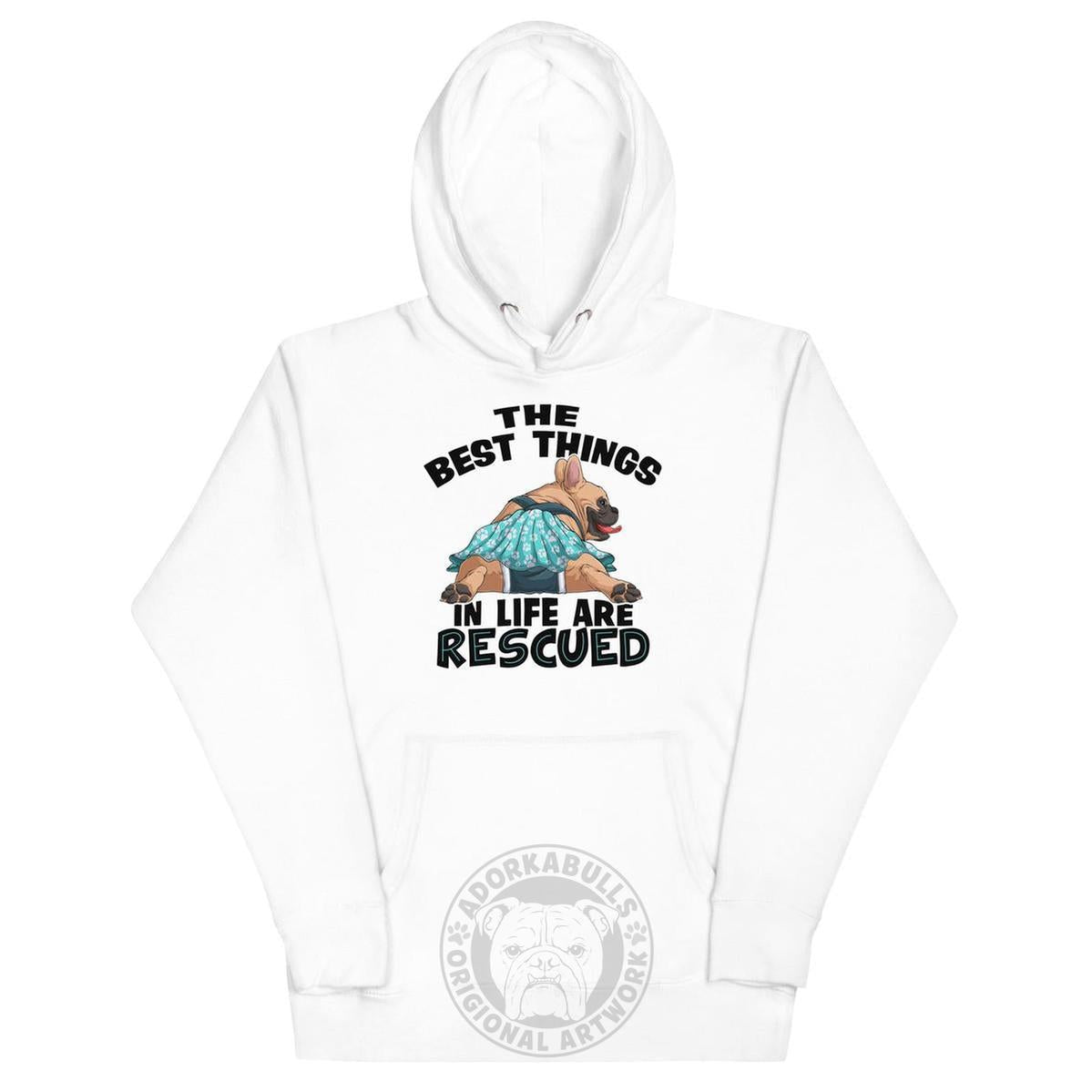 The Best Things In Life Are Rescued Unisex Hoodie