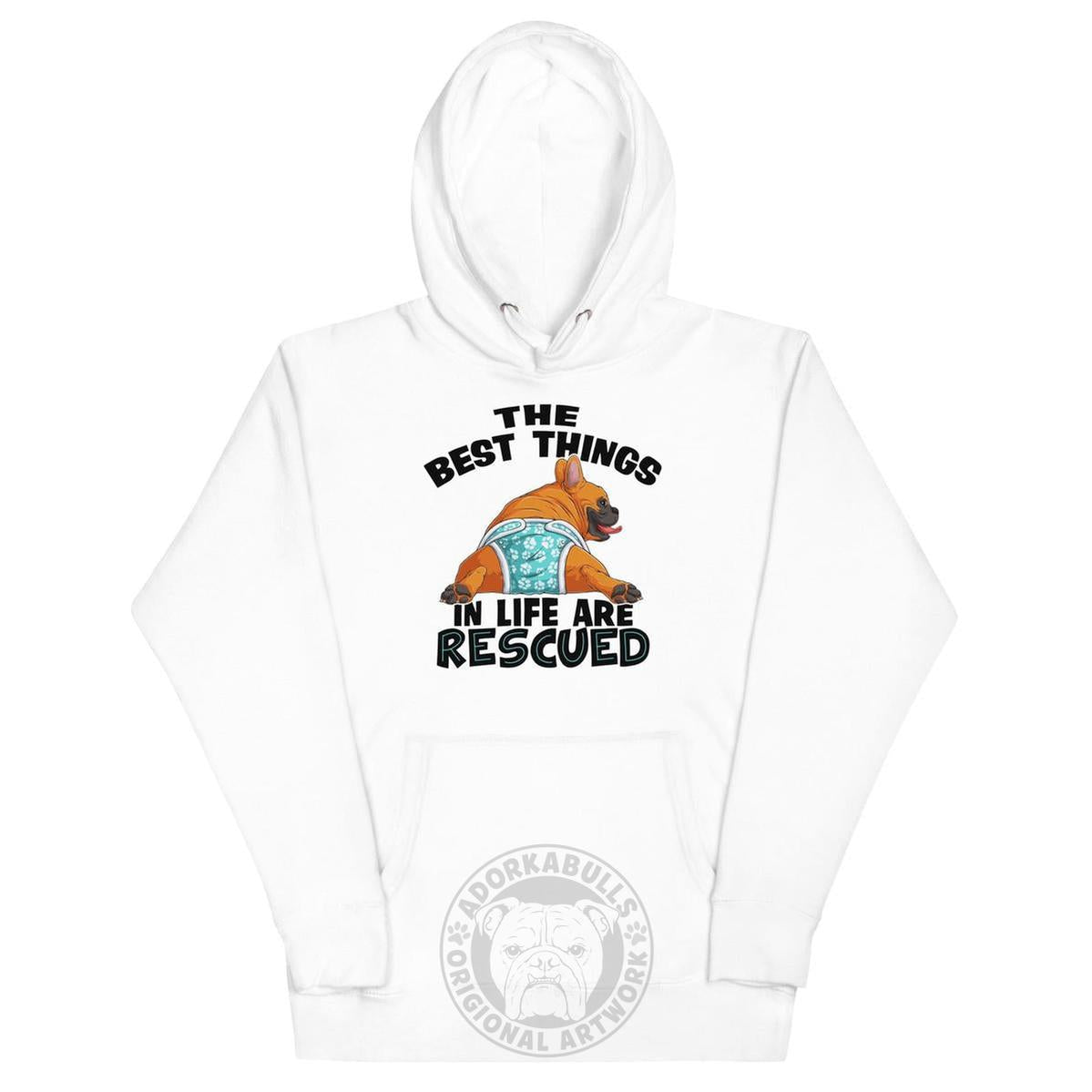 The Best Things In Life Are Rescued Unisex Hoodie