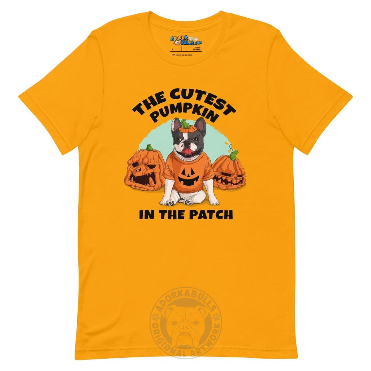 "The Cutest Pumpkin in the Patch" Frenchie Unisex T-Shirt