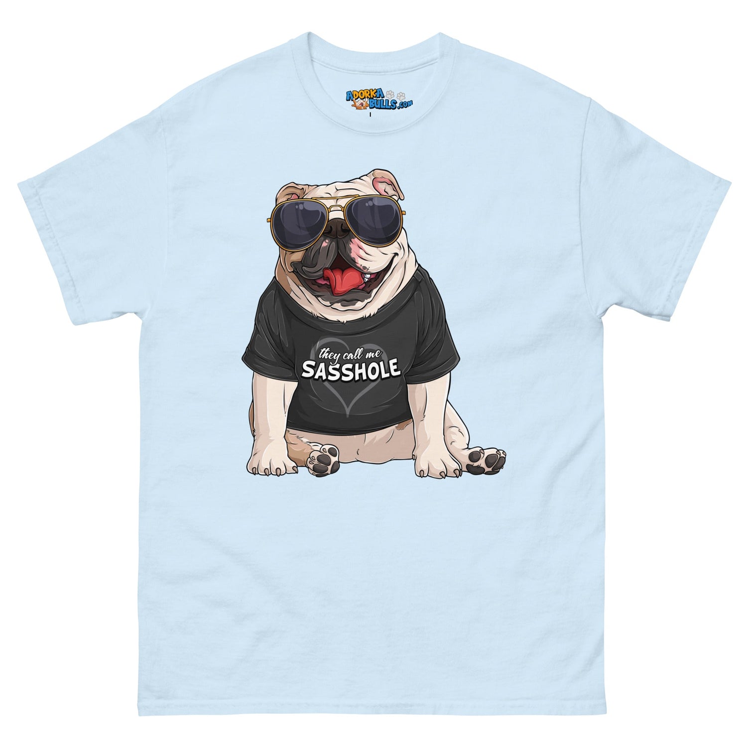 "They Call Me Sasshole" English Bulldog Men&