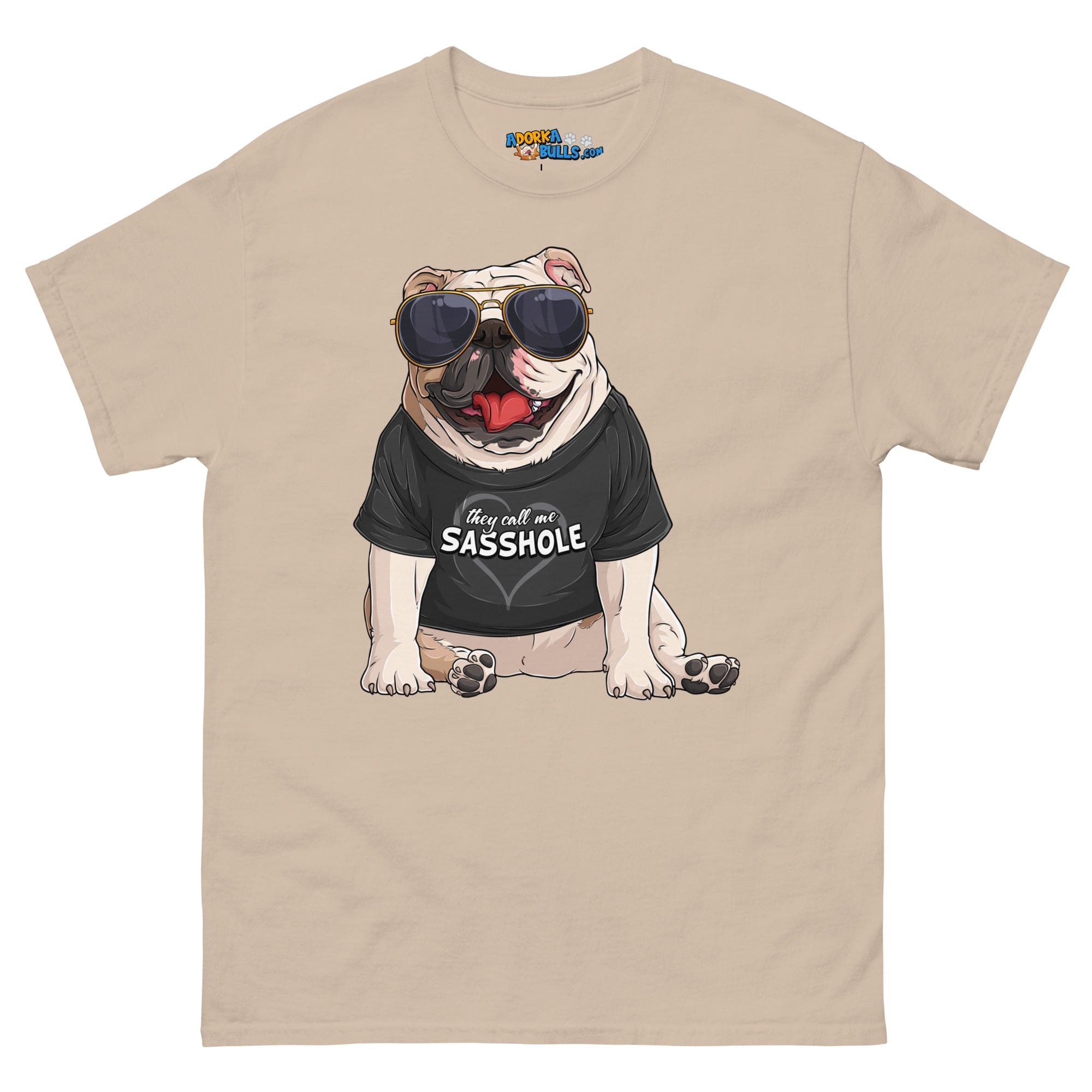 "They Call Me Sasshole" English Bulldog Men&