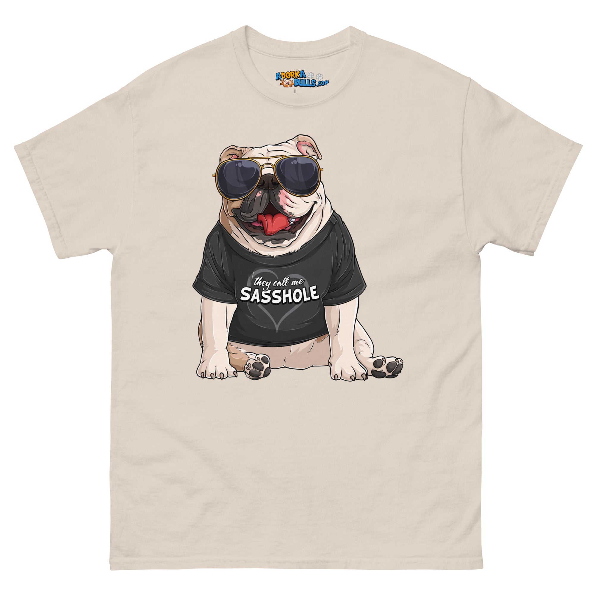 "They Call Me Sasshole" English Bulldog Men&