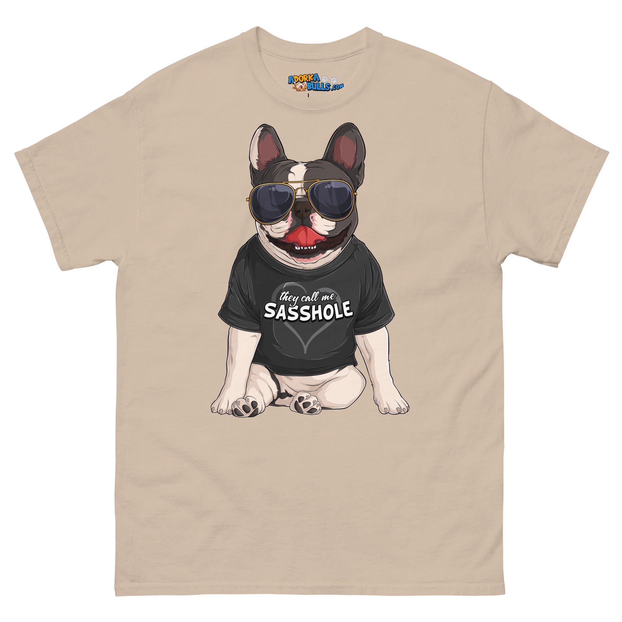 "They Call Me Sasshole" French Bulldog Men&