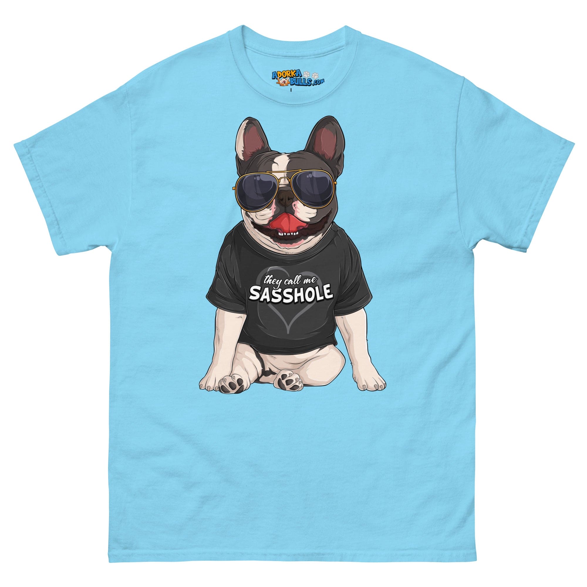 "They Call Me Sasshole" French Bulldog Men&