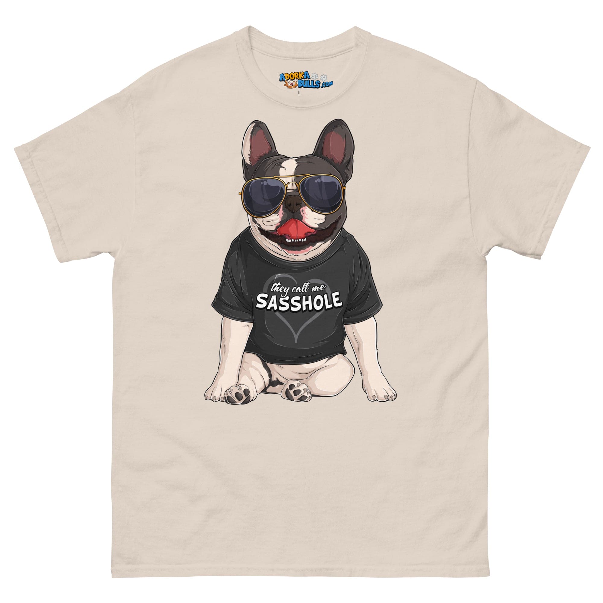 "They Call Me Sasshole" French Bulldog Men&
