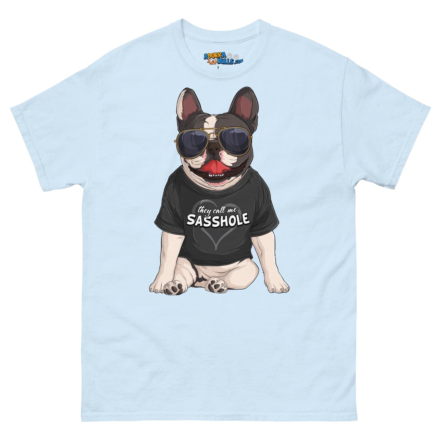 "They Call Me Sasshole" French Bulldog Men&