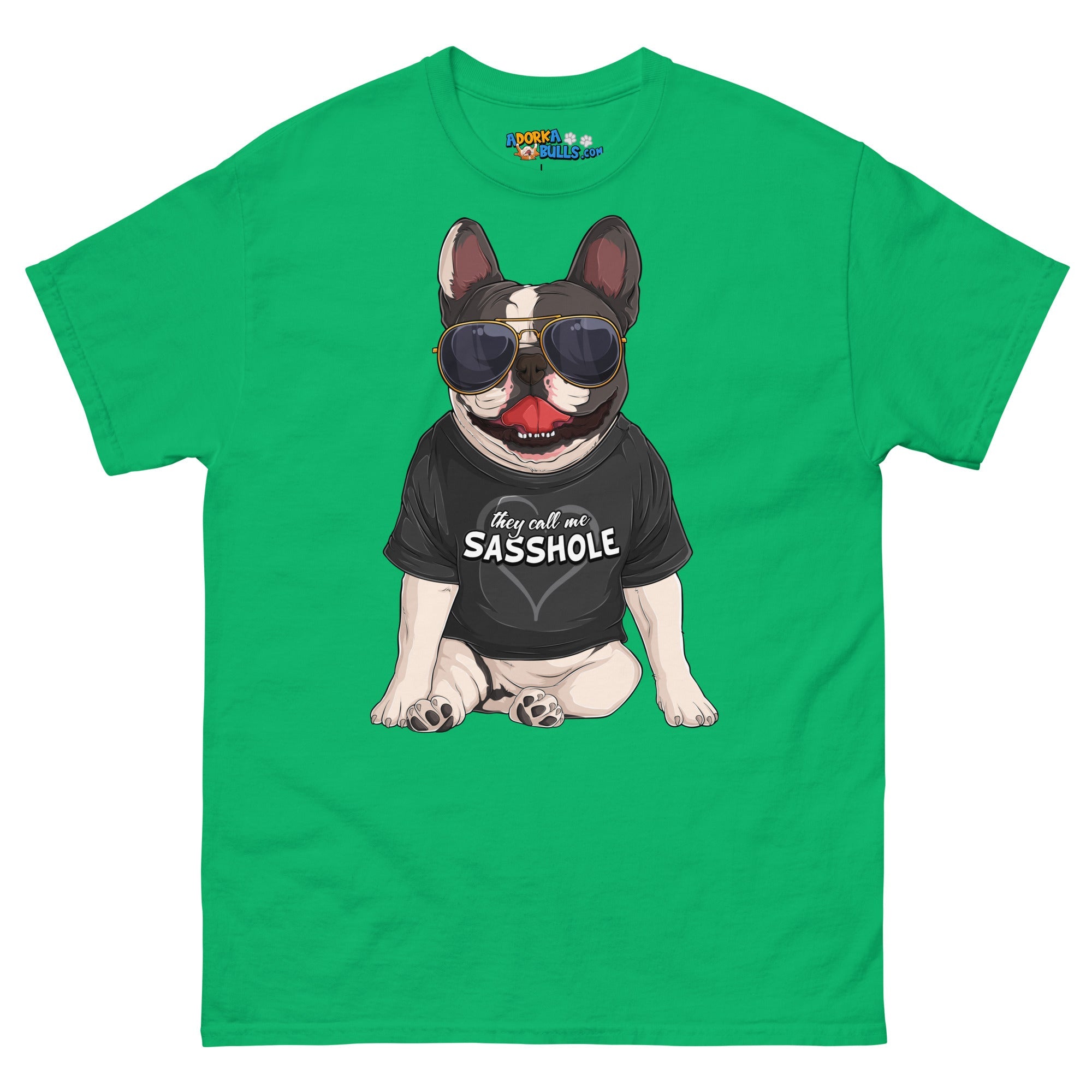 "They Call Me Sasshole" French Bulldog Men&