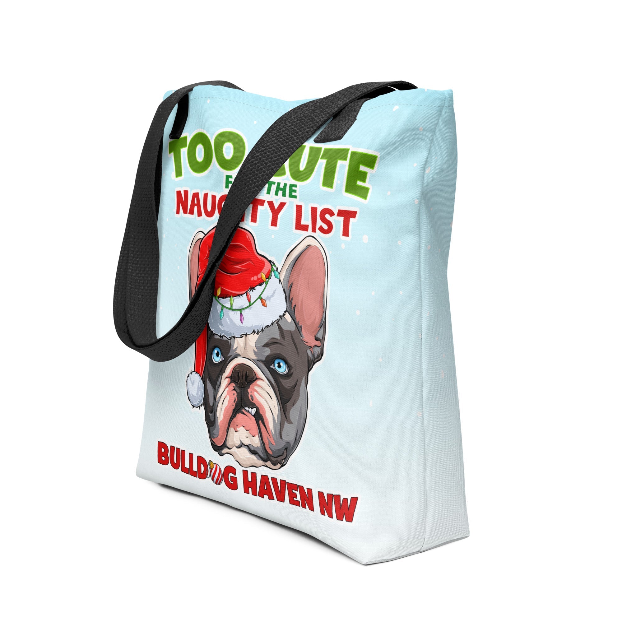 “Too Cute for the Naughty List” BHNW Frenchie Christmas Tote Bag