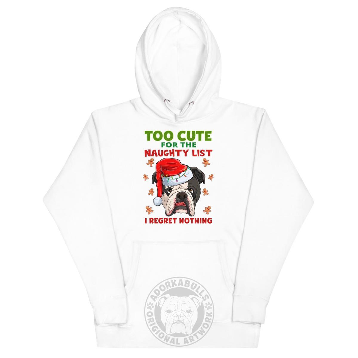 "Too Cute for the Naughty List" Bulldog Hoodie