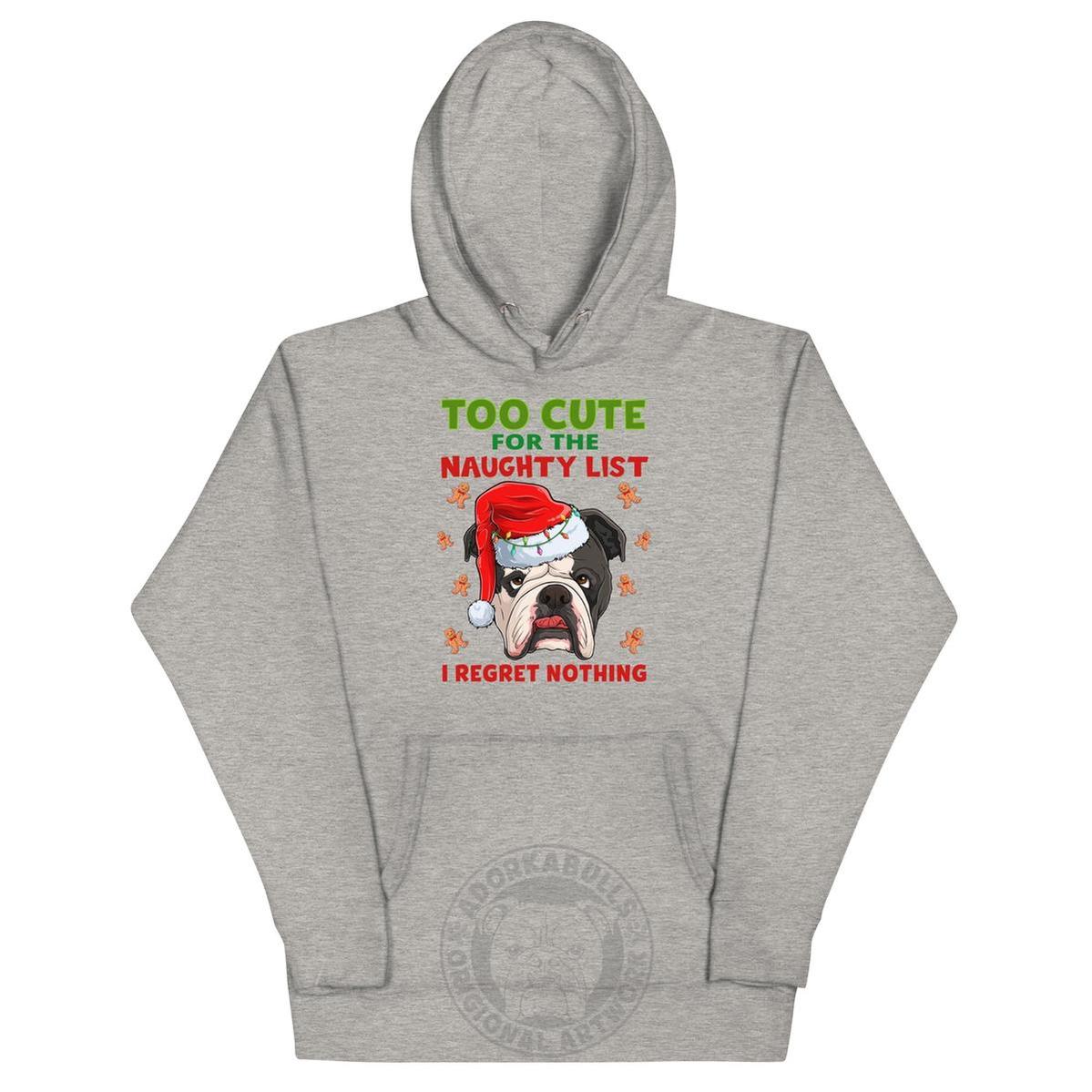 "Too Cute for the Naughty List" Bulldog Hoodie
