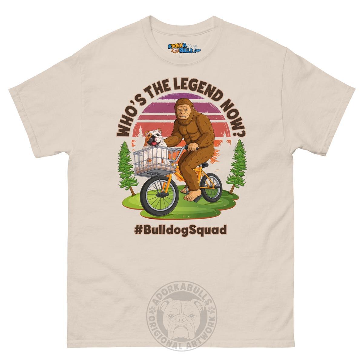 "Who’s the Legend Now?" Bigfoot & English Bulldog Men&