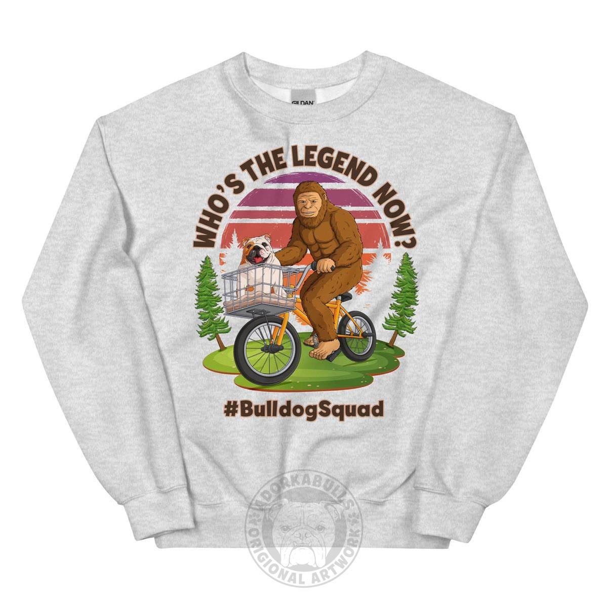 "Who’s The Legend Now?" Bigfoot & English Bulldog Unisex Sweatshirt