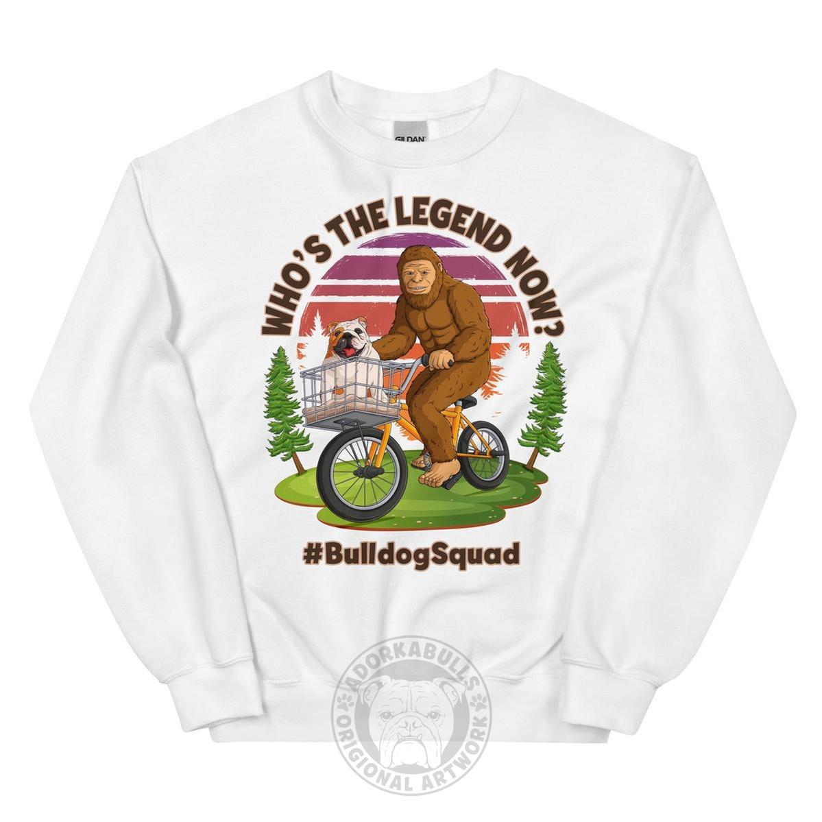 "Who’s The Legend Now?" Bigfoot & English Bulldog Unisex Sweatshirt