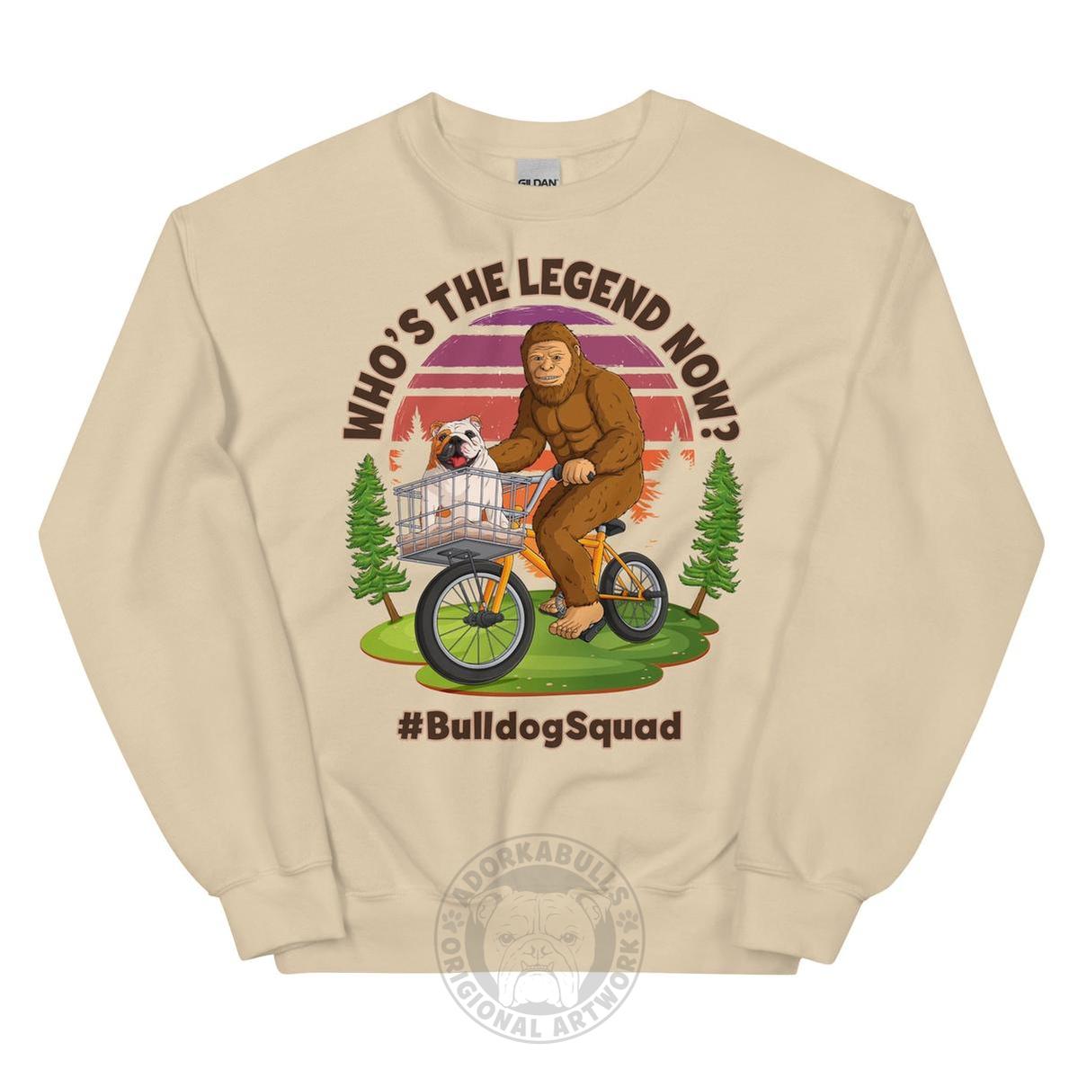 "Who’s The Legend Now?" Bigfoot & English Bulldog Unisex Sweatshirt