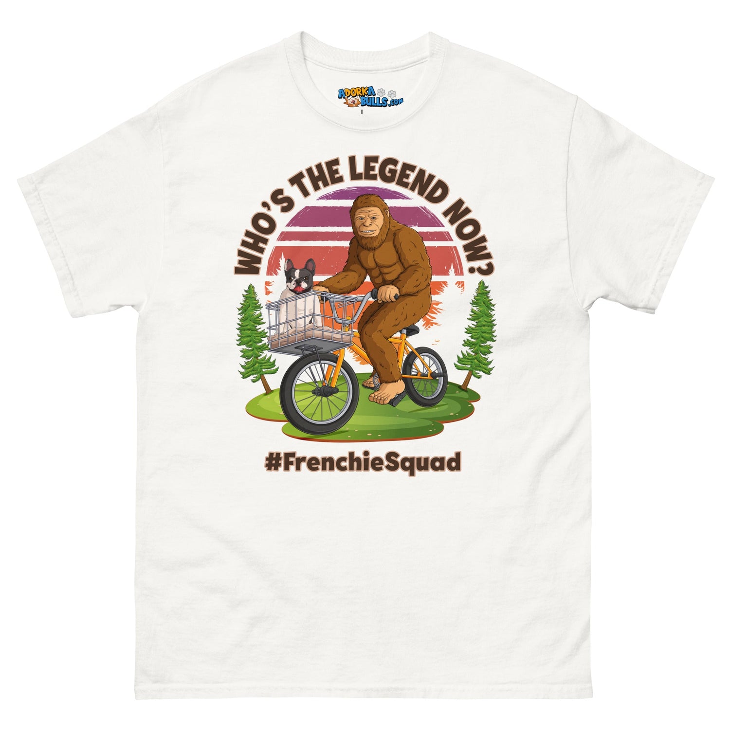 "Who’s the Legend Now?" Bigfoot & Frenchie Men&