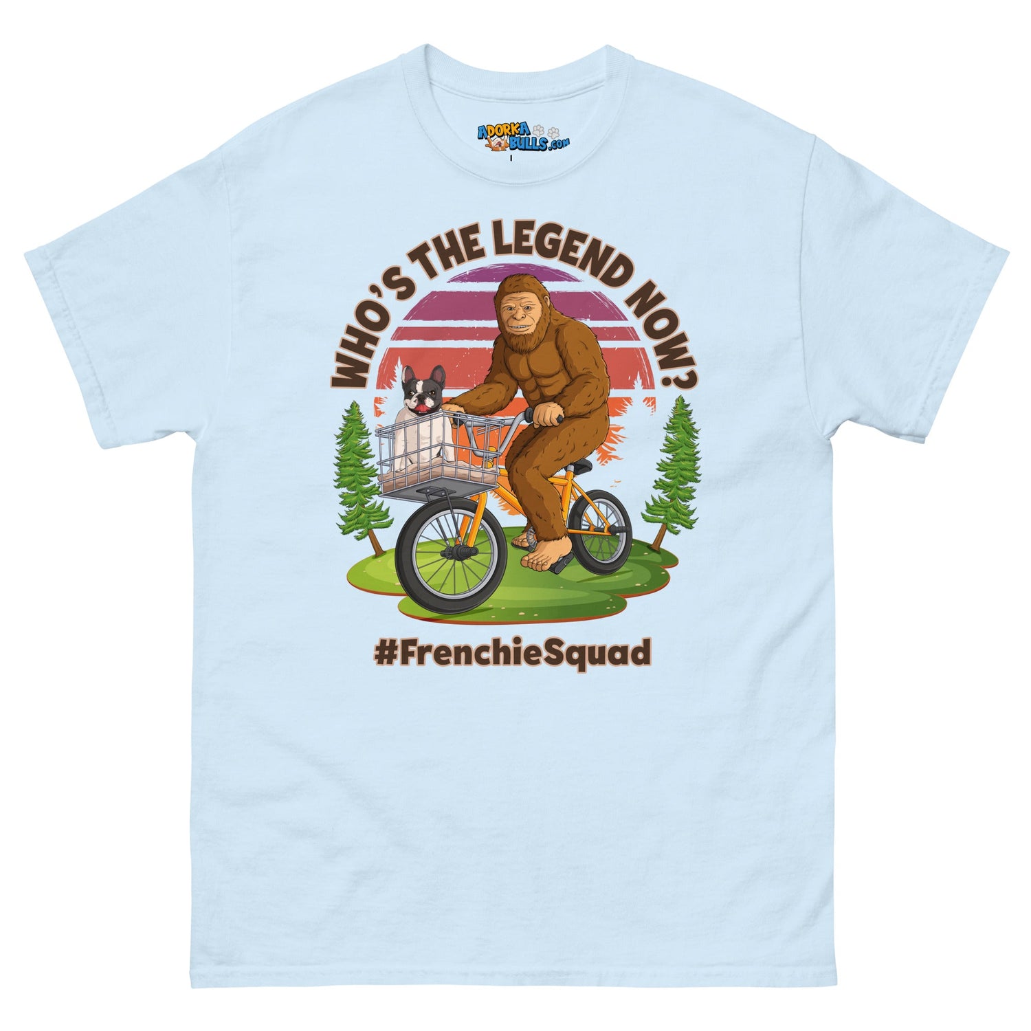 "Who’s the Legend Now?" Bigfoot & Frenchie Men&