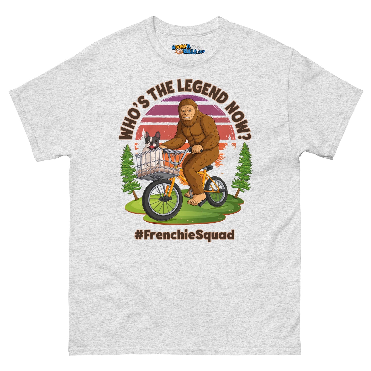 "Who’s the Legend Now?" Bigfoot & Frenchie Men&