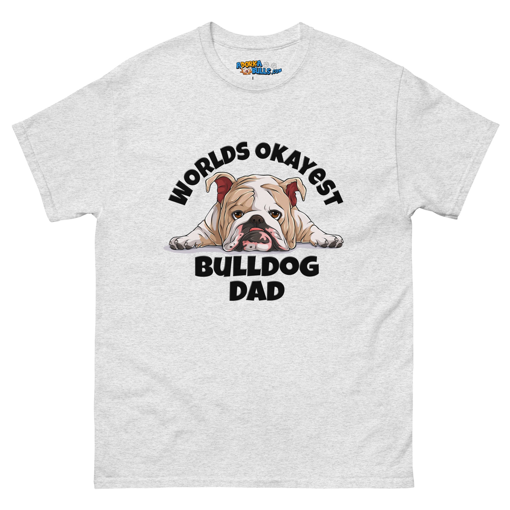 "Worlds Okayest Bulldog Dad" Men&