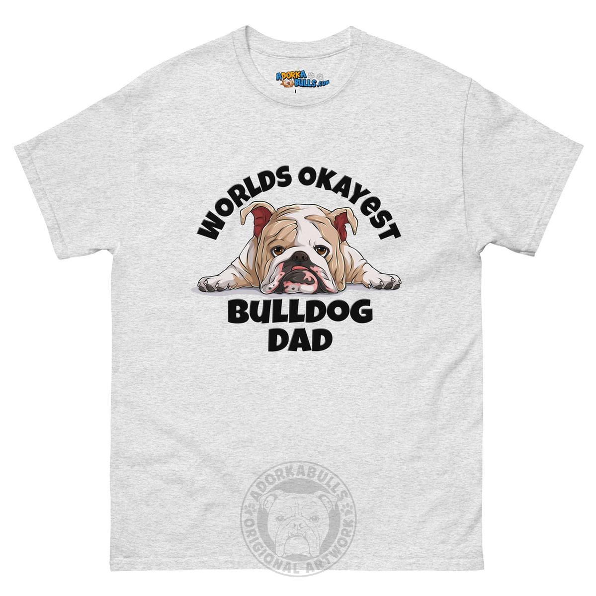 "Worlds Okayest Bulldog Dad" Men&
