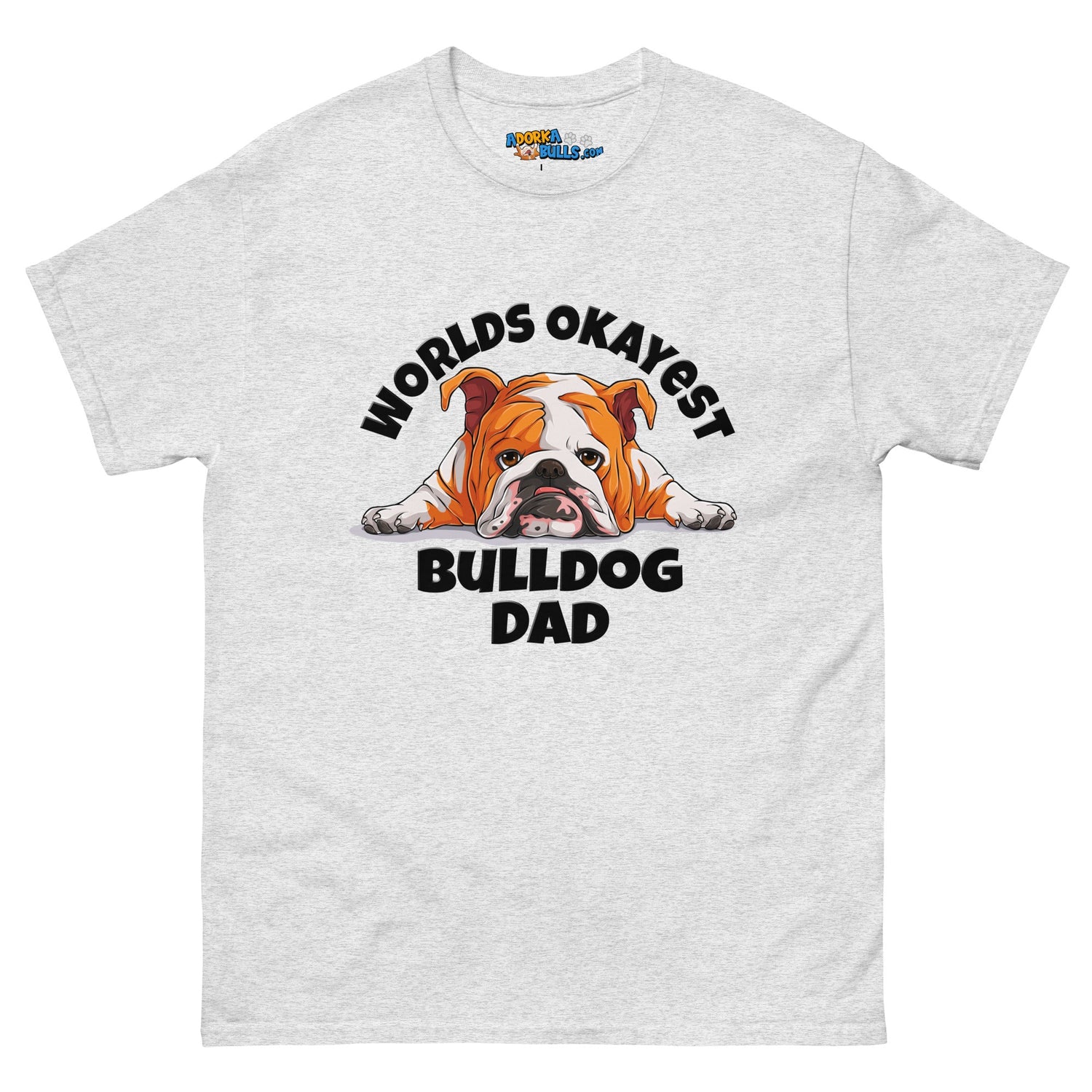 "Worlds Okayest Bulldog Dad" Men&