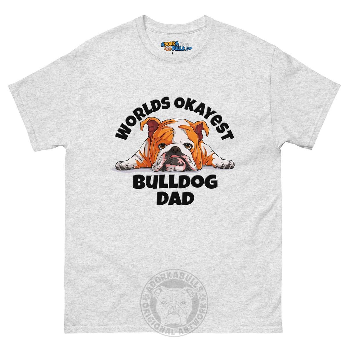"Worlds Okayest Bulldog Dad" Men&