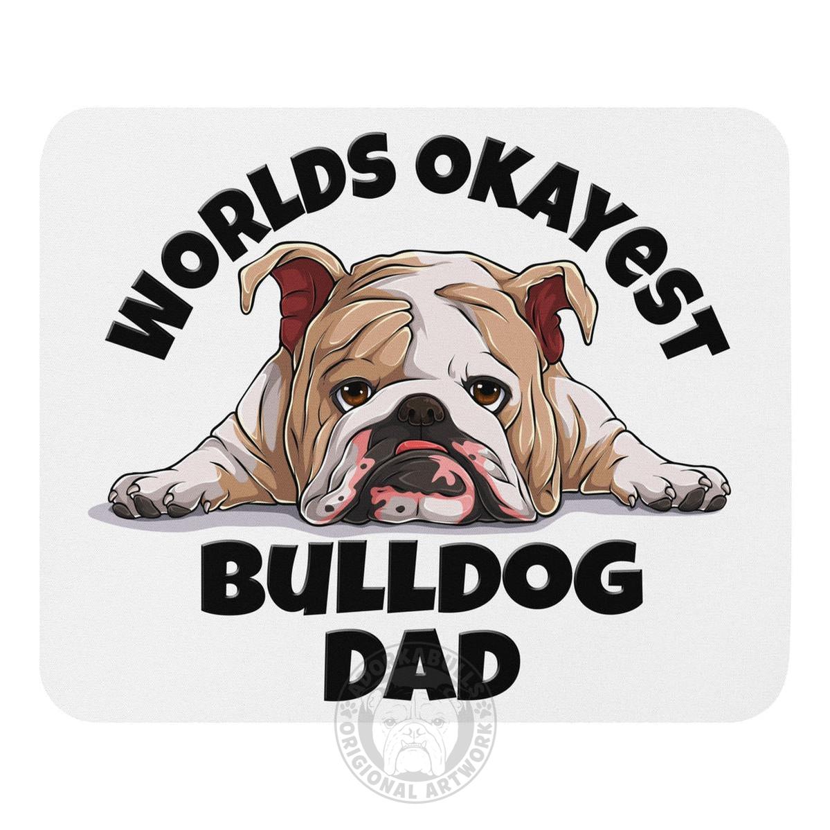 "Worlds Okayest Bulldog Dad" Mouse Pad | Fawn & White Colored