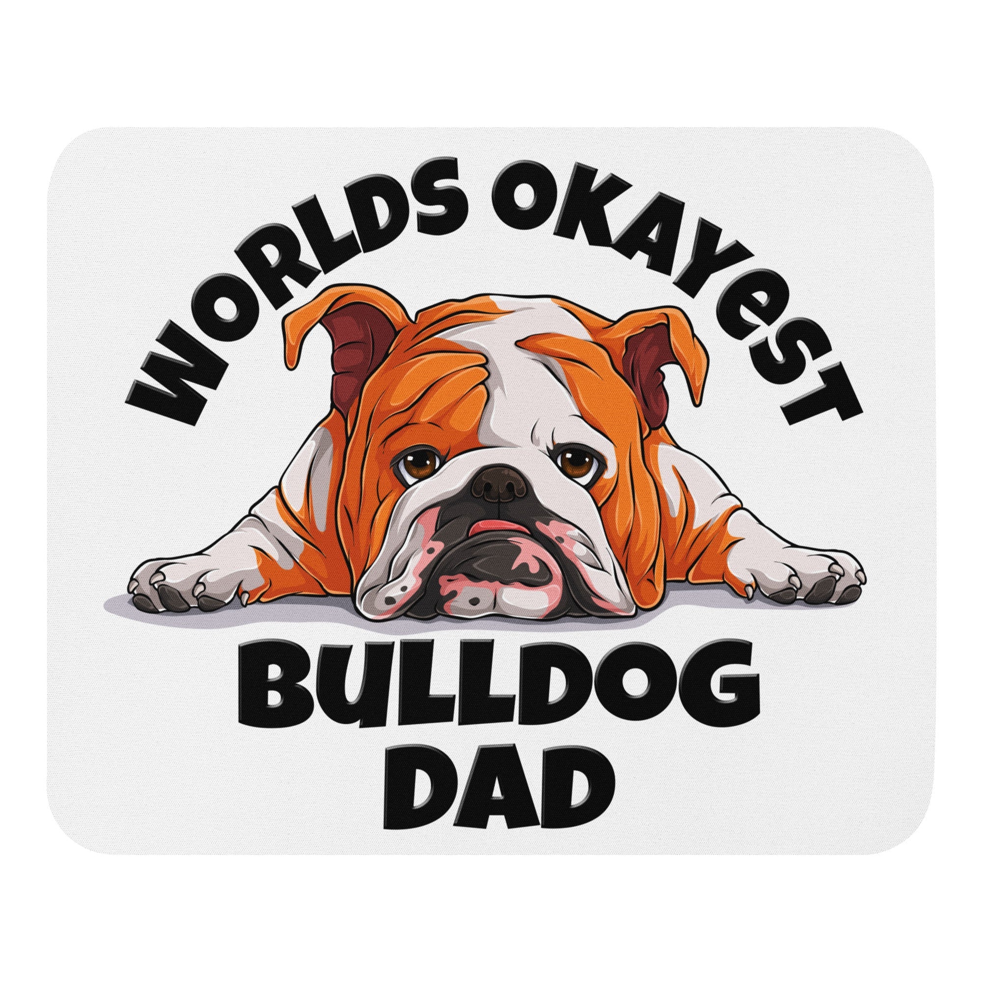 "Worlds Okayest Bulldog Dad" Mouse Pad | Red & White Colored