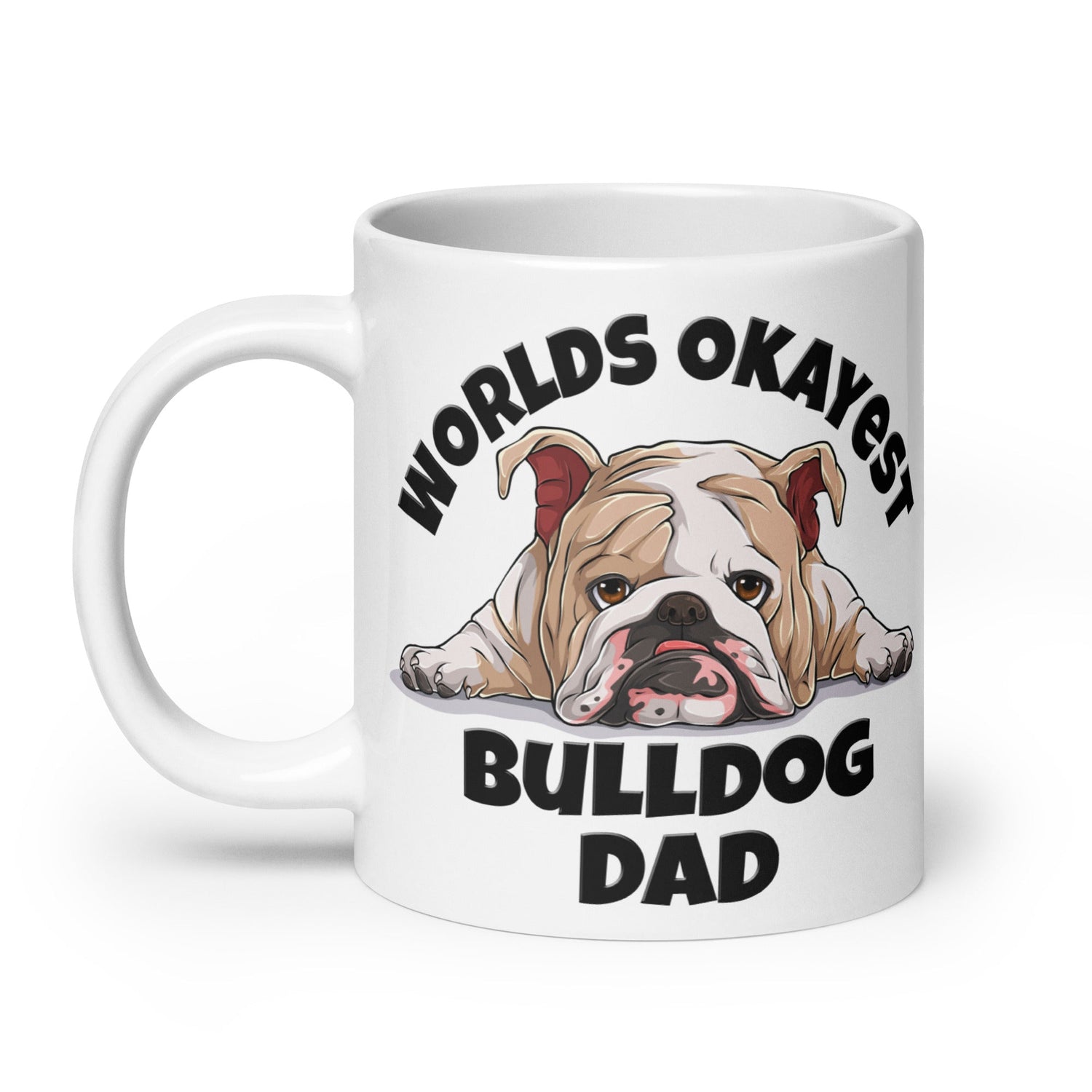 "Worlds Okayest Bulldog Dad" Mug | Fawn & White Colored