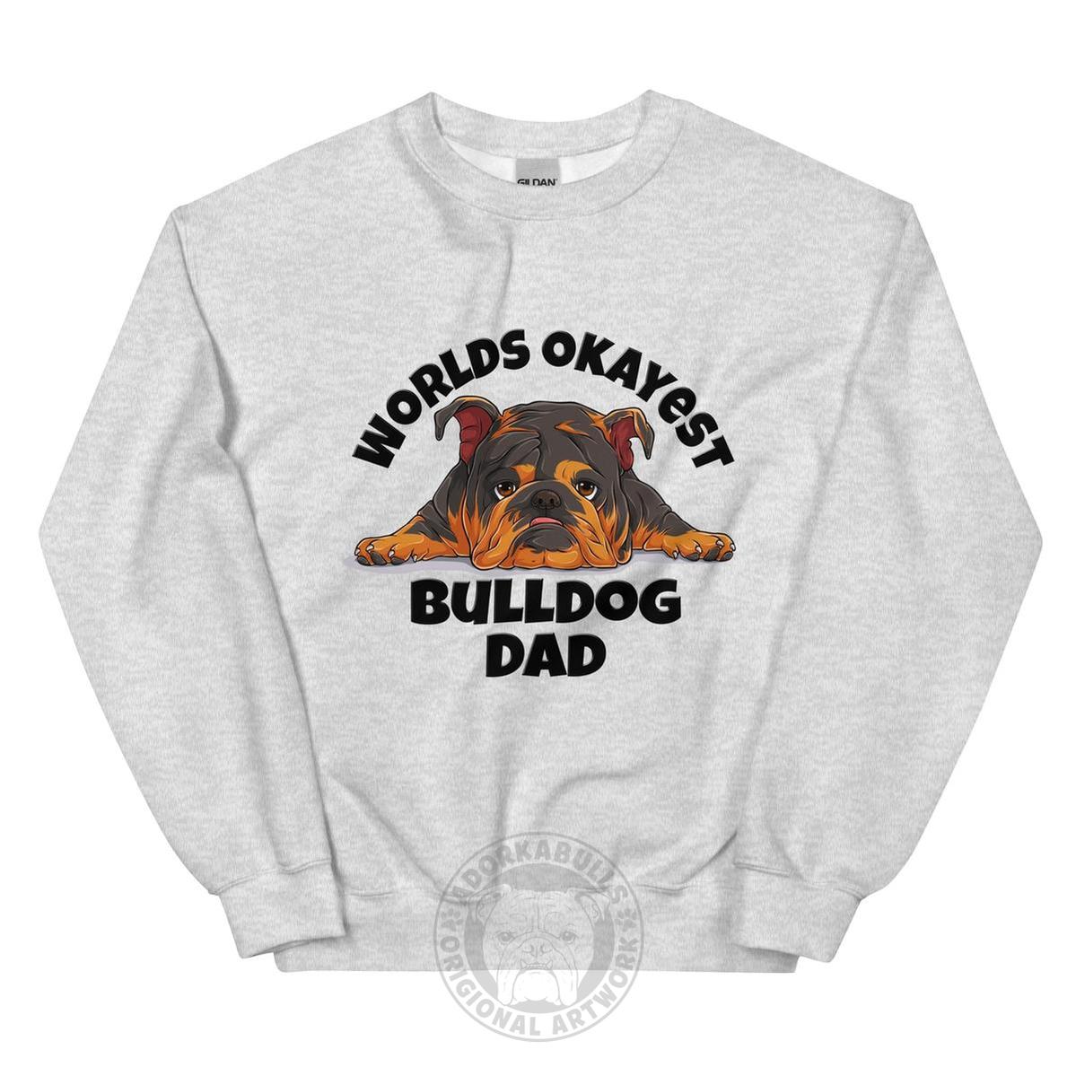 "World’s Okayest Bulldog Dad" Sweatshirt | Tri Colored
